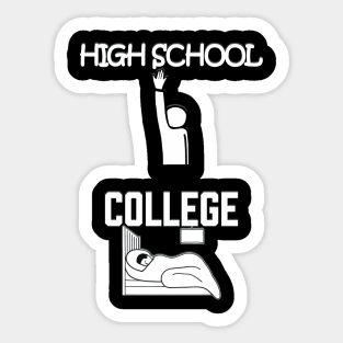 Funny Difference High School vs College Sticker